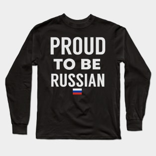 Proud To Be Russian Long Sleeve T-Shirt